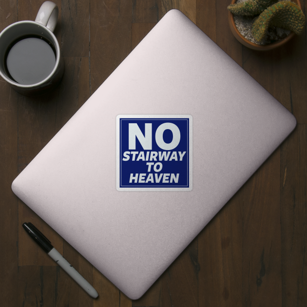 No Stairway to Heaven by Ellador